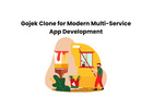 Gojek Clone for Modern Multi-Service App Development