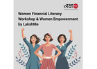Women Financial Literacy Workshop & Women Empowerment by LakshMe -