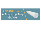 LED Diffusers A Step-by-Step Guide