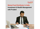 Mutual Fund Distributor in India - Investment & Wealth Management with Prudent