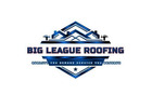 Big League Roofing llc