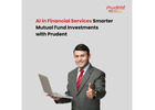 AI in Financial Services: Smarter Mutual Fund Investments with Prudent -