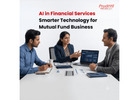 AI in Financial Services: Smarter Technology for Mutual Fund Business -