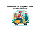 Food Ordering App to Grow Your Online Restaurant Business
