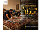 Traditional Cleaning Rugs in Plano Texas | Expert Care