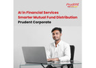 AI in Financial Services: Smarter Mutual Fund Distribution Prudent Corporate -
