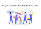 Handyman App Like Uber - Ready-Made Multi-Service Solution