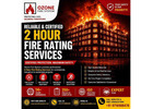 2 Hour Fire Rating Services for Maximum Fire Protection
