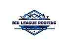 Big League Roofing llc