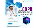 Best COPD Treatment Doctor in Hitech City | 9059873547 | Dr. Kishan Srikanth