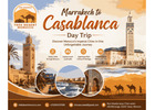 Marrakech to Casablanca Day Trip – Discover Morocco in One Day