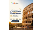 Get Immersive Experience with Colosseum Tours in Rome