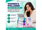 Women’s Wellness Medicines Online – Supporting Women’s Healthcare Needs