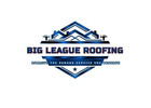 Big League Roofing llc