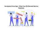 Handyman Clone App – Grow Your On-Demand Service Business
