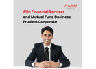 AI in Financial Services and Mutual Fund Business | Prudent Corporate -