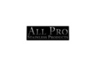 All Pro Stainless Products