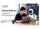 How to Build an AI Agent: A Practical Development Guide