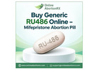 Buy Generic RU486 Online – Mifepristone Abortion Pill