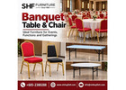 Banquet Table & Banquet Chair for Hotels, Restaurants and Event Halls | SHF Furniture