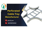 Perforated Cable Tray Manufacturer for Organized and Reliable Cable Management