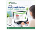 Order AntiPreg Kit Online for Early Medical Abortion 
