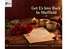 Get Ex love Back In Sheffield | Love Reconciliation