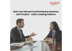 Start Your Mutual Fund Distribution Business with Prudent - India's Leading Platform