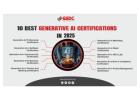 Best 10 Generative AI Certifications in 2025