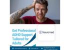 Get Professional ADHD Support Tailored for Adults