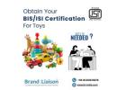 Need ISI Mark for Toys? Get Expert BIS Support from Brand Liaison