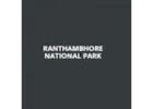 Ranthambore National Park Safari – Easy Booking