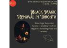 Protect Your Life with Expert Black Magic Removal in Toronto