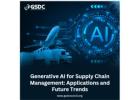 Generative AI for Supply Chain Management: Applications and Future Trends