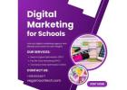 Digital Marketing for Schools: Complete Guide to Building a Strong Online Presence in 2025