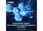 Future-Ready Leaders: Get Certified in Project Management with GSDC