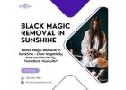 Experience Life Transformation Through Black Magic Removal in Sunshine