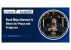 Black Magic Removal in Illinois for Peace and Protection