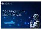 Best AI Deployment Services for Secure and Seamless Integration