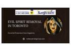 Evil Spirit Removal in Toronto | Powerful Protection from Negativity