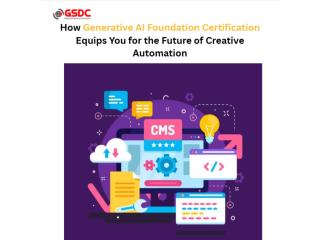 How Generative AI Foundation Certification Equips You for the Future of Creative Automation How Generative AI Foundation Certification Equips You for the Future of Creative Automation