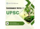 Strengthen Your UPSC Preparation with Smart and Updated Environment Notes from IASExam.com