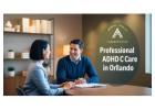 Comprehensive ADHD Treatment in Orlando for Children and Adults