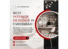Transform Your Space with the Best Interior Designer in Faridabad