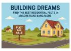 Residential plots in Mysore Road