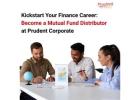 Kickstart Your Finance Career: Become a Mutual Fund Distributor -
