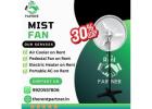 Mist Fan on Rent in India - Affordable Outdoor Cooling Solutions