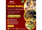 Brahmin Wedding Caterers in Bangalore | Wedding Caterers in Bangalore