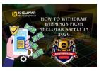 How to Withdraw Winnings from Kheloyar Safely in 2026