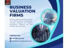 Top Business Valuation Firms for Accurate & Reliable Company Valuations